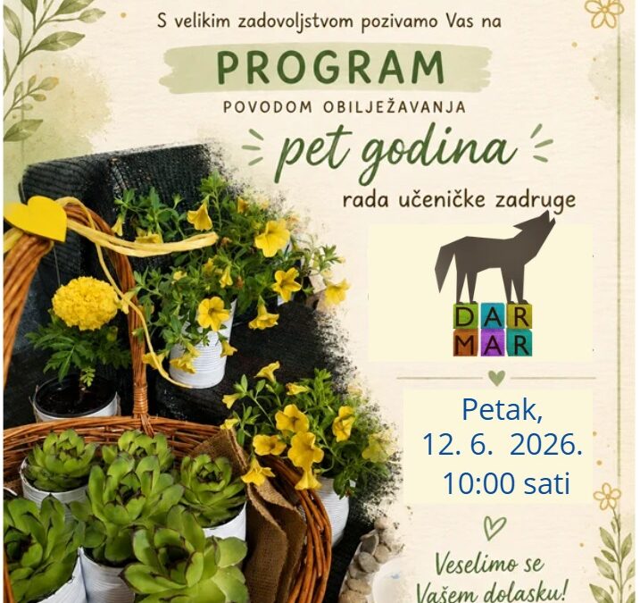 Proslava povodom pet godina rada Učeničke zadruge DAR-MAR